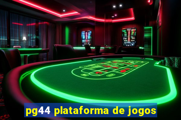 pg44 plataforma de jogos